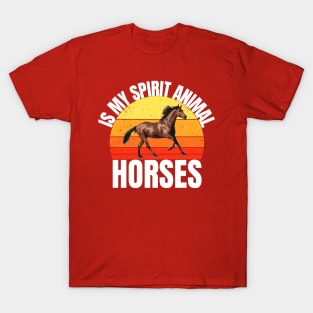 Horses Is My Spirit Animal T-Shirt